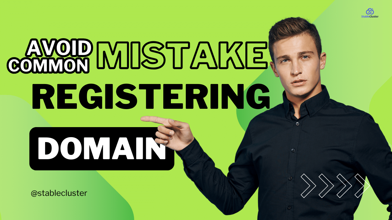 Avoid These Common Mistakes When Registering Your Domain