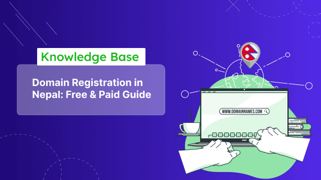 Domain Registration in Nepal: Free & Paid Guide