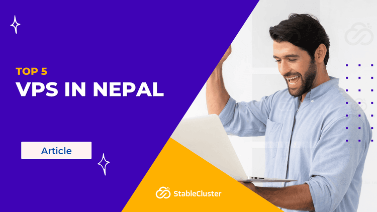 Buy Nepal VPS: Top 5 Best Cheap VPS Providers in Nepal