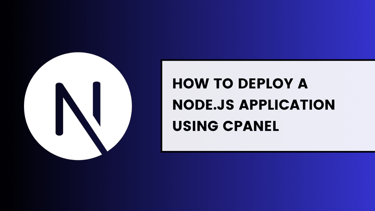 How to Deploy a Node.js Application on cPanel?