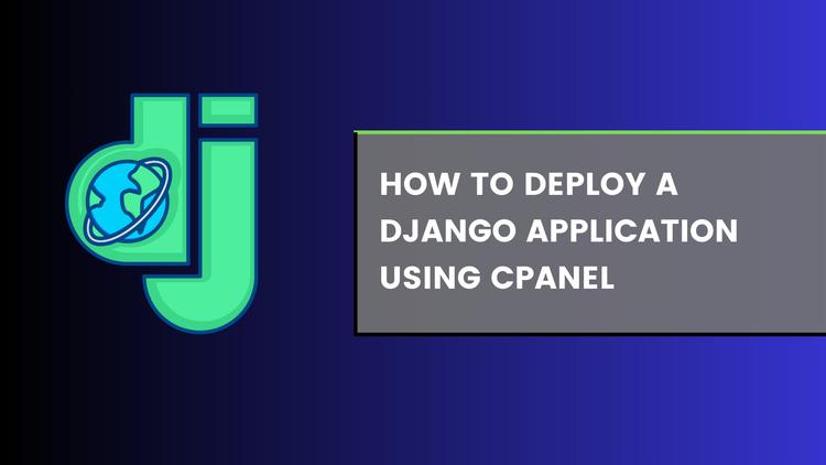 How to deploy a Python Django application on cPanel?