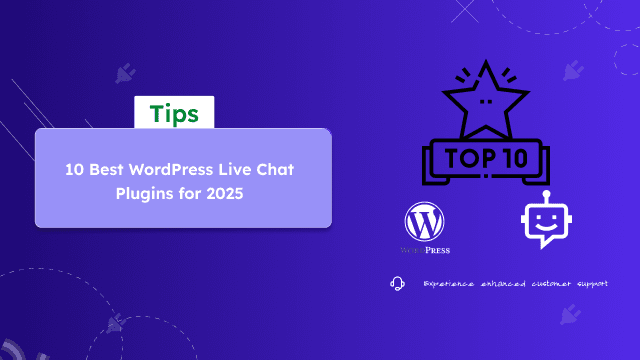 10 Best WordPress Live Chat Plugin for 2025