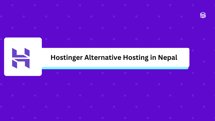 Best Hostinger Alternative Hosting in Nepal