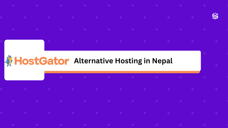 The Best HostGator Alternatives for Web Hosting in Nepal: A Complete Guide