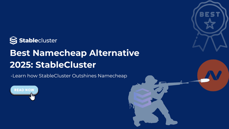 Best Namecheap Alternative 2025: StableCluster Best Namecheap Alternative 2025: StableCluster
